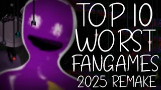 Top 10 WORST FNAF Fangames 2025 Edition