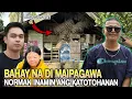 Download Lagu BAHAY NI NORMAN MALAPIT NA MAGIBA!