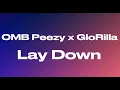 OMB Peezy - Lay Down Remix ft. GloRilla (audio)