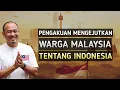 Lagu Gak Disangka, Inilah Pengakuan Jujur Warga Malaysia Tentang Indonesia