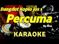 PERCUMA - Rita s - KARAOKE DANGDUT KOPLO