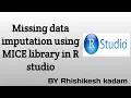 Handle missing data using MICE library in R studio