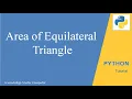 Python Program for Area of an Equilateral Triangle - Python Programming