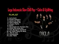 Lagu OKLA • Lagu Indonesia Slow Chill Pop • Calm \u0026 Uplifting • Original Music