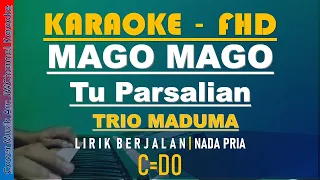 Download Nada Rendah MAGO MAGO TU PARSALIAN KARAOKE Trio Maduma MP3