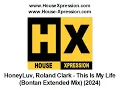 HoneyLuv, Roland Clark - This Is My Life (Bontan Extended Mix) (2024)