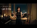 Lagu Let It Be - Acoustic Jazz Cover (The Beatles) | Relaxing 4K