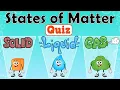 States of Matter Quiz Is It a Solid Liquid or Gas