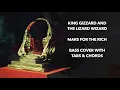 King Gizzard and The Lizard Wizard - Mars For The Rich (Bass Cover with Tabs & Chords)