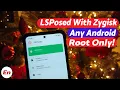 Install Xposed Framework on Any Android LSPosed Zygisk Android 12 Root Detailed Guide