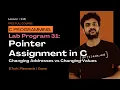 Pointer Assignment in C Changing Addresses vs Changing Values Lab Program 32 C Programming