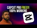 CapCut Pro for FREE Forever (No Login, No Hack!)