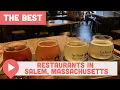Best Restaurants in Salem Massachusetts