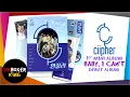 Download Lagu CIIPHER 싸이퍼 || BABY, I CAN'T 안꿀려 || KPOP ALBUM UNBOXING