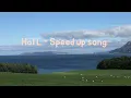 Download Lagu Hal L - speed Up Song