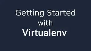 Getting started with virtualenv