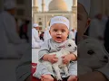 Download Lagu labbaik allahumma labbaik baby #labbaikyarasoolallah #labbaikallahummalabbaik #cute  #aishorts
