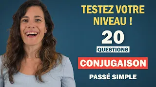 TESTEZ VOTRE NIVEAU Conjugaison Du Passé Simple Mais Pas Si Simple 