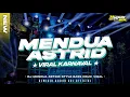DJ MENDUA ASTRID‼️ STYLE BASS NGUK VIRAL KARNAVAL 2024