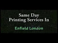 Same Day Printing Services In Enfield EN Urgent Printer