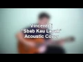 Download Lagu [Gospel] Vincent Tj - Sbab Kau Layak (Acoustic Cover)