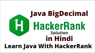 Java BigDecimal HackerRank solution in Hindi