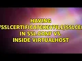 Having SSLCertificateChainFile in ssl conf vs inside