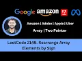 Solving LeetCode 2149 Rearrange Array Elements by Sign Two Pointer Amazon Apple Adobe