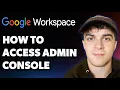 How to Access Google Workspace Admin Console - Log into Google Workspace Admin Full 2025 Guide