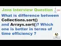 Difference between Collections sort and Arrays sort Which one is better in terms of time efficiency