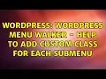 Wordpress Wordpress menu walker - help to add custom class for each submenu