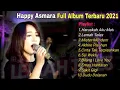 Download Lagu Full Album Happy Asmara Terbaru 2021 Lemah Teles Haruskah Ku Mati