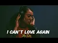 Lagu Lisa-I Can’t Love Again 💔 | Emotional Heartbreak R\u0026B Song (Soulful Female Vocals)