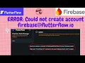 Flutterflow Tip 6 ERROR Cannot Create firebase flutterflow io at FIREBASE users collection