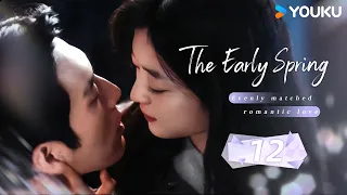 2026 New Romance Drama💗ENGSUB【The Early Spring EP12 Special 】Luke begs Flora softly not to leave.🫣😍