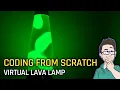 Coding From Scratch - Virtual Lava Lamp unity