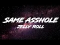 Jelly Roll - Same Asshole (Song)