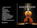 Download Lagu Kangen Band Full Album Terbaik Sepanjang Masa | Tanpa Iklan 