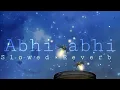 Download Lagu Abhi abhi | K.k | Slowed×Reverb | Midnight Soul lo-fi | ❤ Enjoy