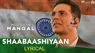 Download Shaabaashiyaan - Lyrical | Mission Mangal | Akshay Kumar, Vidya Balan, Sonakshi Sinha, Taapsee Pannu MP3