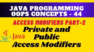 Private and Public access modifiers Access Modifiers in Java concepts and practice ex