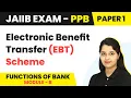 Electronic Benefit Transfer EBT Scheme Functions of Bank Module B JAIIB PPB Paper 1