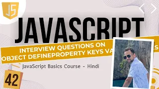 42 Practice JavaScript object defineProperty keys values entries Hindi me JavaScript
