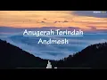 Download Lagu Andmesh - Anugrah terindah ( Lirik dan Chord )