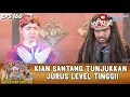 Download Lagu AJIAN SAKTI! KIAN SANTANG TUNJUKKAN JURUS LEVEL TINGGI - KEMBALINYA RADEN KIAN SANTANG