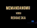 Download Lagu The best cover||MEMANDANGMU|| Versi reggae ska