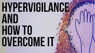 Download Hypervigilance and How to Overcome It MP3