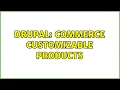Drupal Commerce Customizable Products