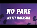 Natti Natasha - No Pare (Letra/Lyrics)