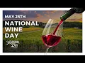 National WIne Day May 25th - National Day Calendar